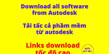 ✅ Tổng hợp Link download tất cả các phần mềm Autodesk 2023 – Link tải tốc độ cao từ Autodesk (3Mb/s~6Mb/s)